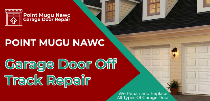 garage door off track repair in Point Mugu Nawc