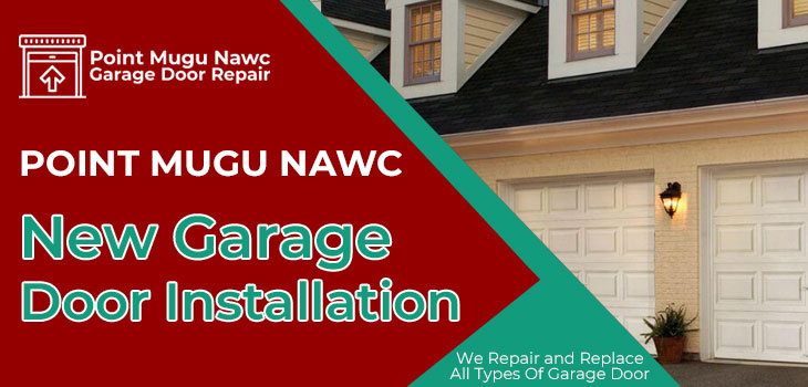 new garage door installation in Point Mugu Nawc 