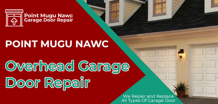 overhead garage door repair in Point Mugu Nawc